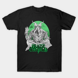 Praise Cthulu T-Shirt